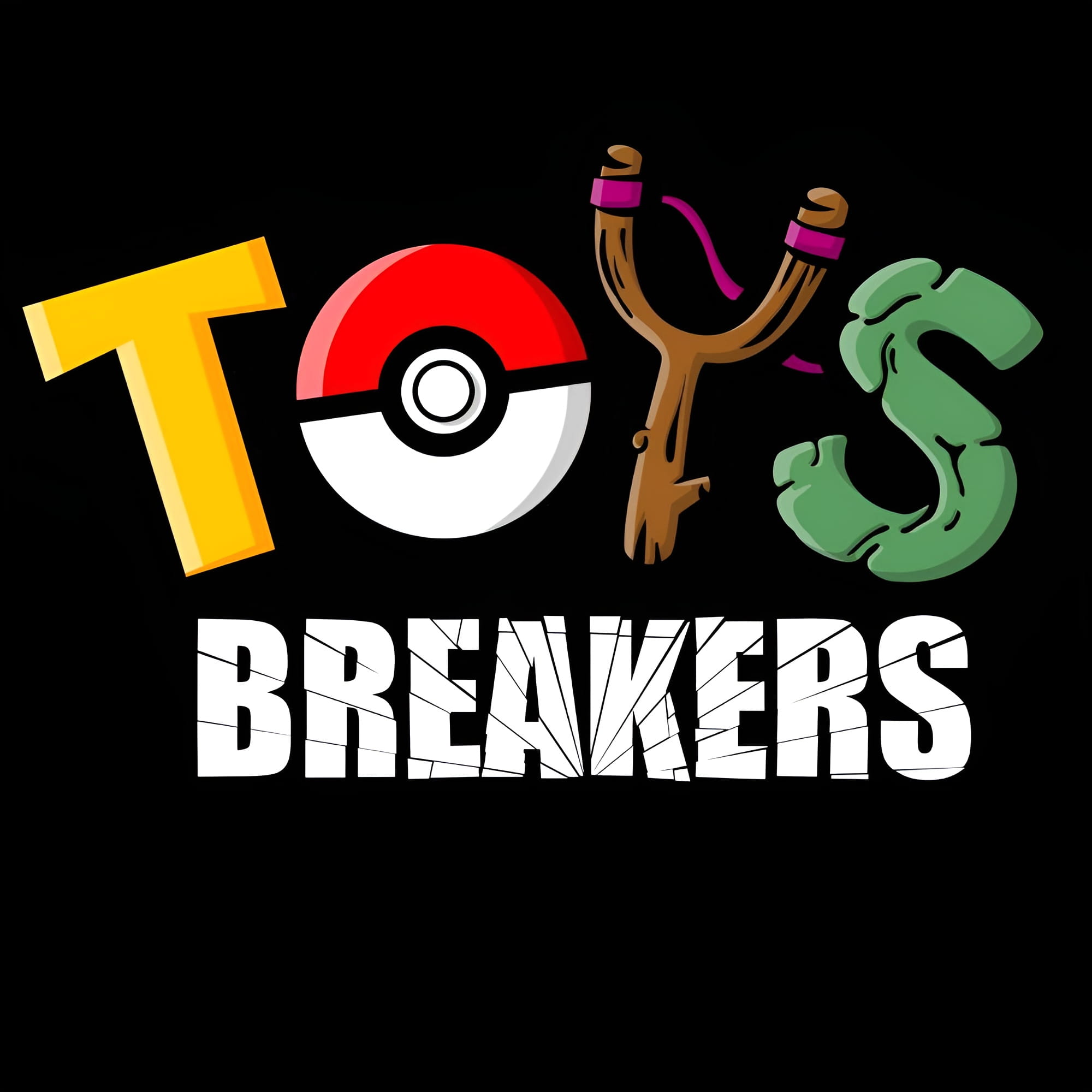 Toys Breakers