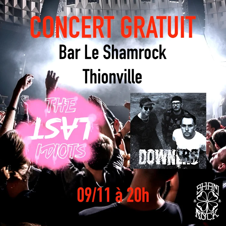 the last idiots et the downers sur l'affiche du concert au shamrock de thionville