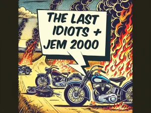 The Last Idiots et Jem 2000 sont écrits dans une info-bulle et des motos sont stationnées à côté de brasiers