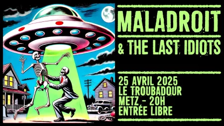 affiche du concert de Maladroit et The Last Idiots au café le troubadour de Metz. Deux squelettes se font enlever par une soucoupe volante.