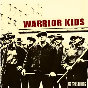 Les temps pourris, pochette de l'album des warrior kids